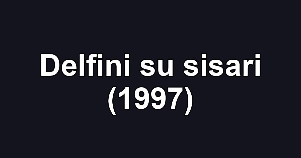 Delfini su sisari (1997)