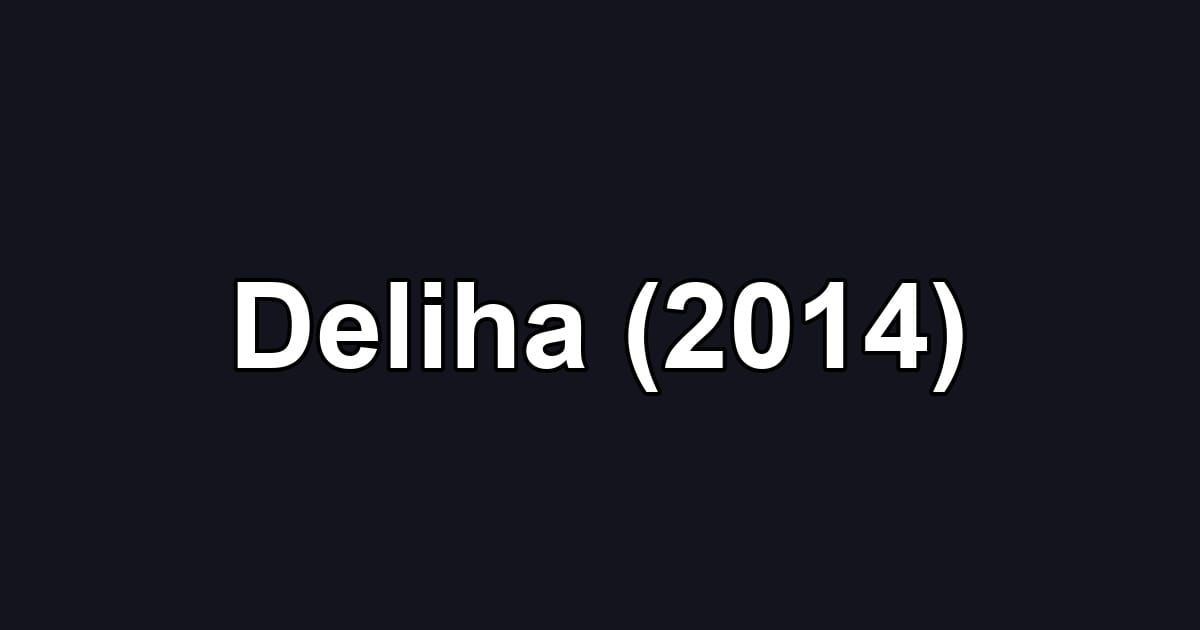 Deliha (2014)