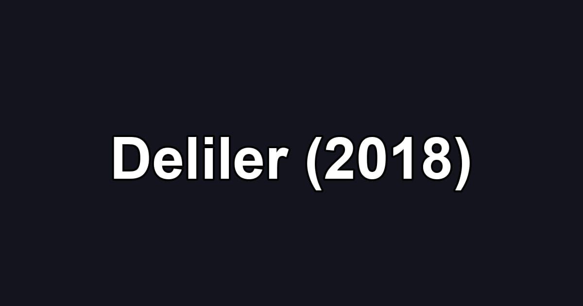 Deliler (2018)