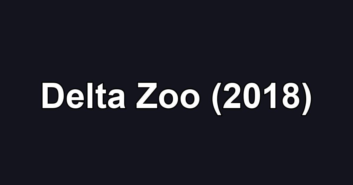 Delta Zoo (2018)