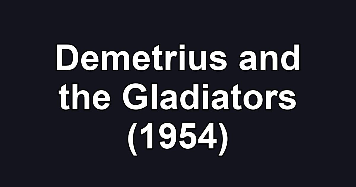 Demetrius and the Gladiators (1954)