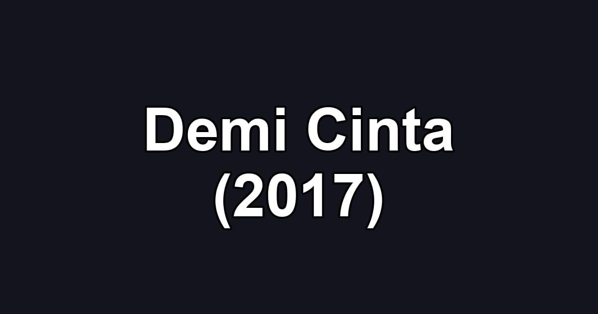 Demi Cinta (2017)