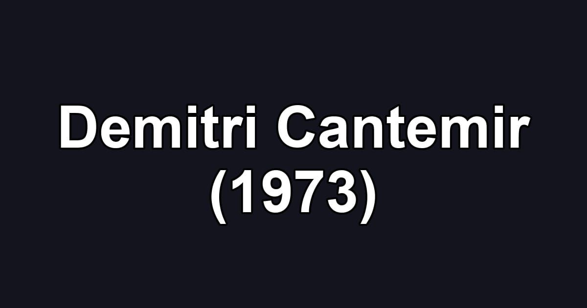 Demitri Cantemir (1973)