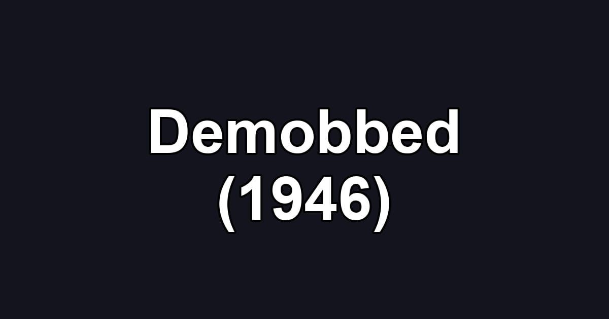 Demobbed (1946)