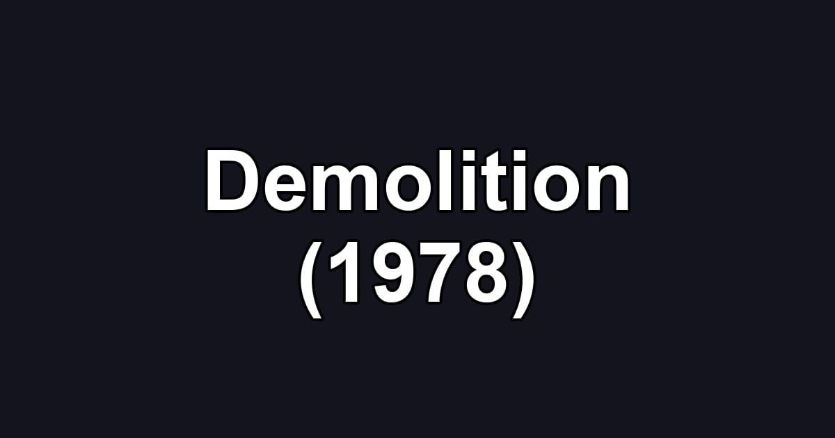 Demolition (1978)