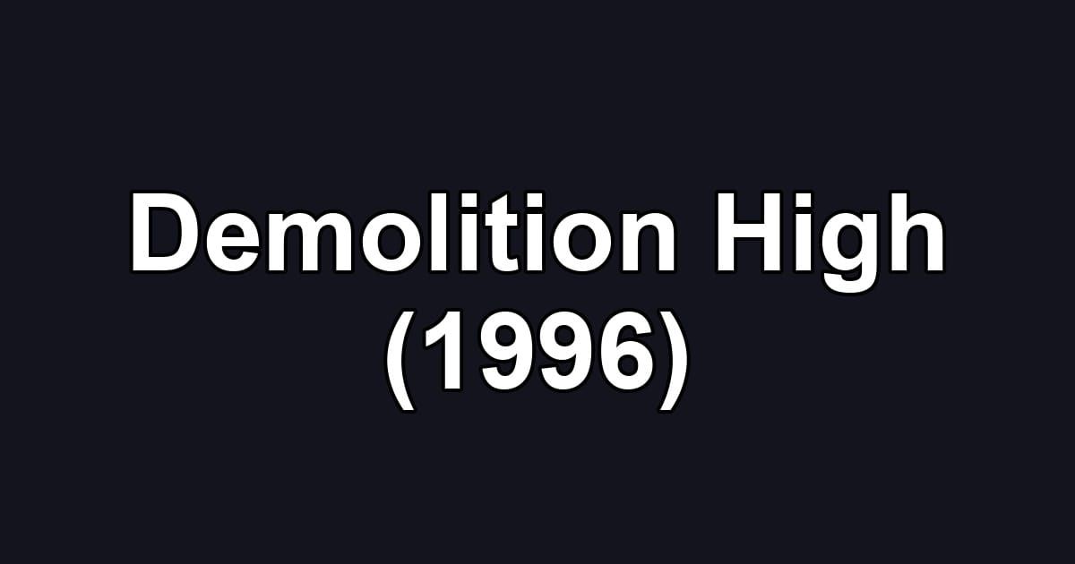 Demolition High (1996)