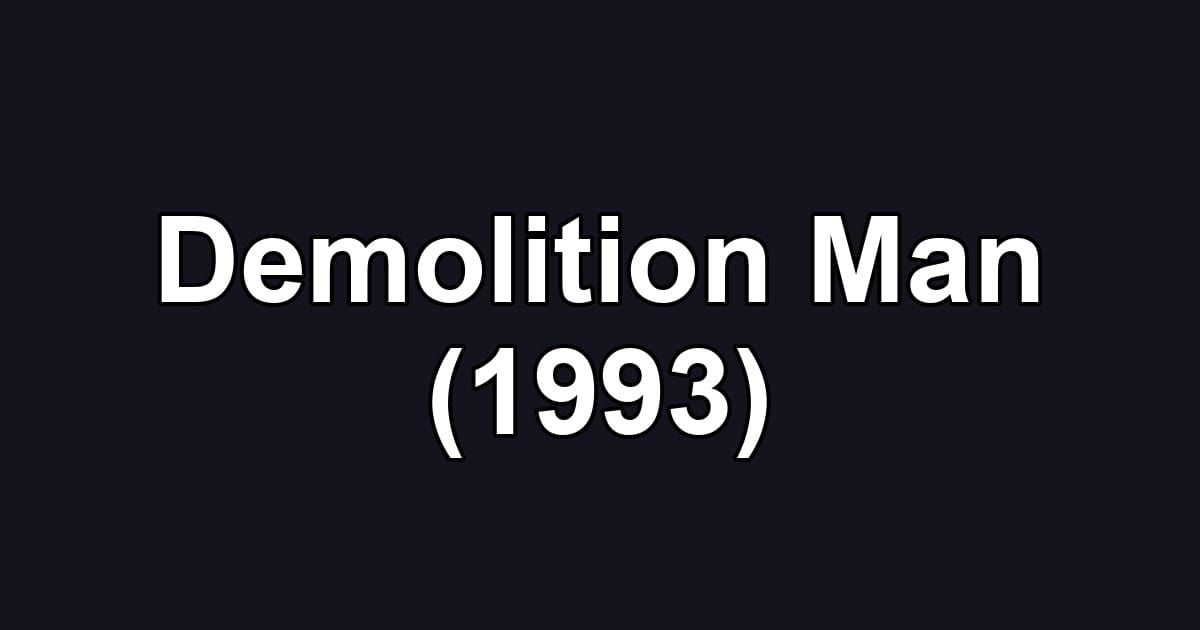 Demolition Man (1993)