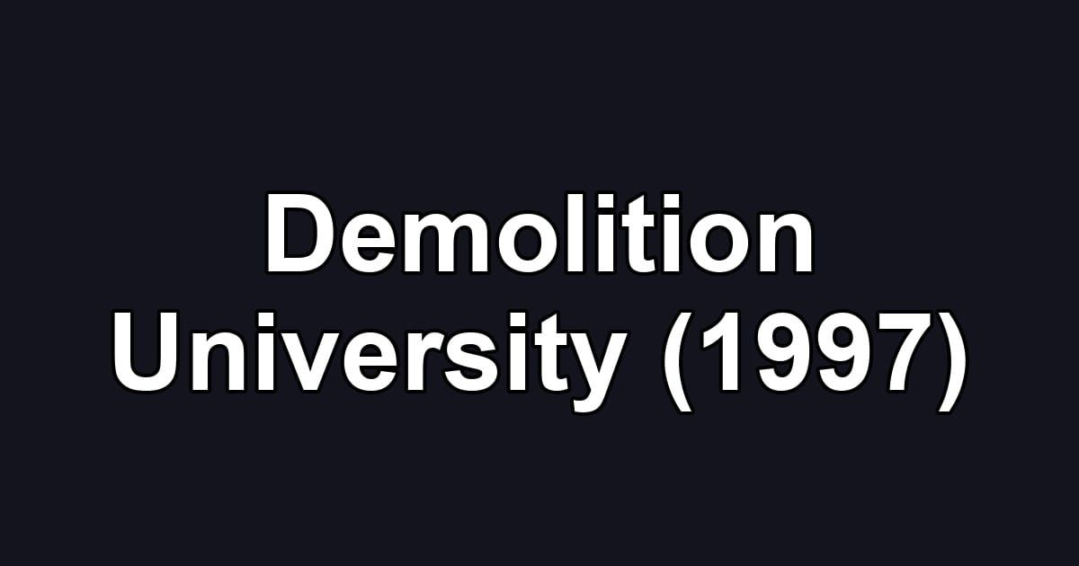 Demolition University (1997)