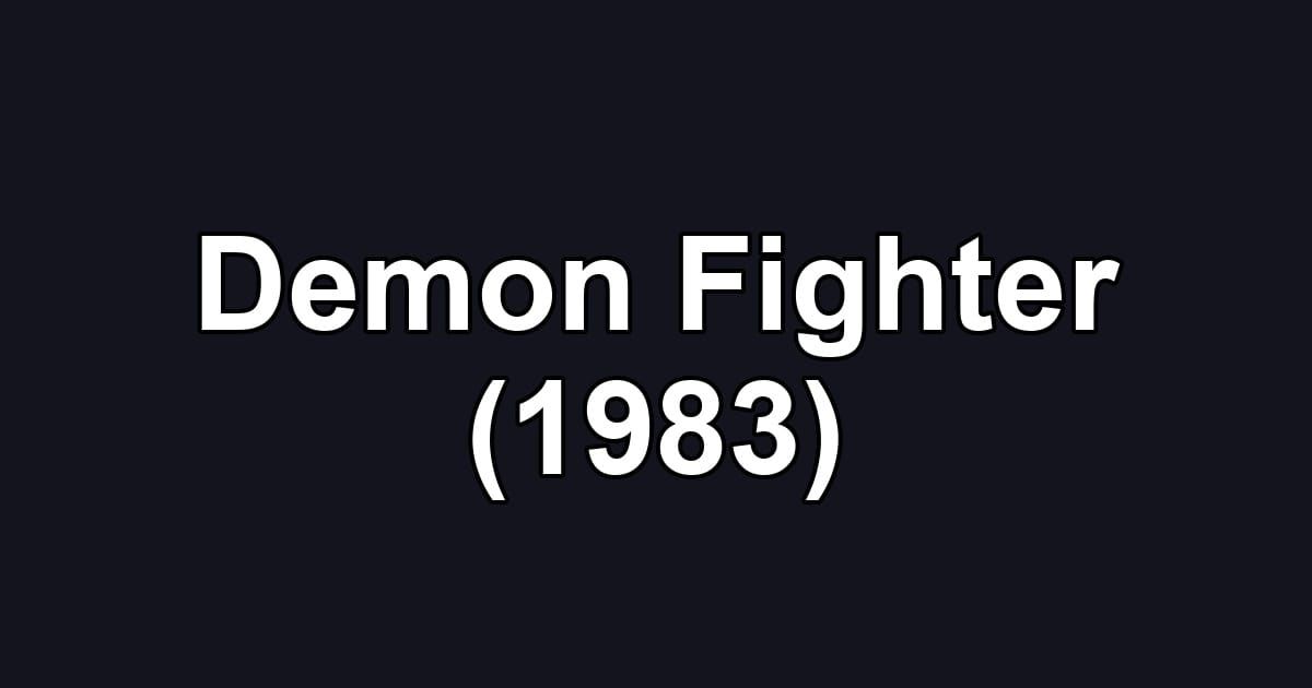 Demon Fighter (1983)