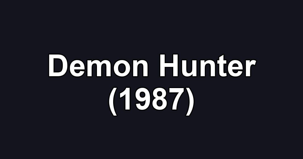 Demon Hunter (1987)