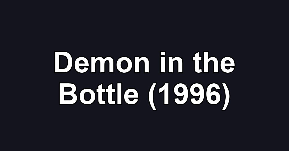 Demon in the Bottle (1996)