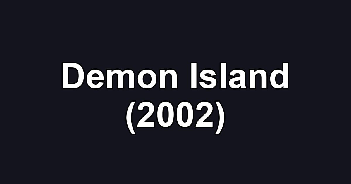 Demon Island (2002)