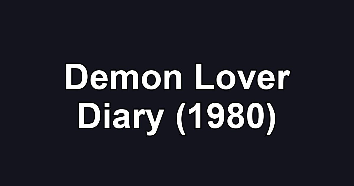 Demon Lover Diary (1980)