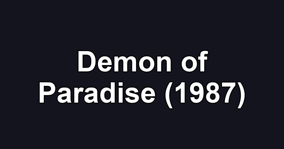 Demon of Paradise (1987)
