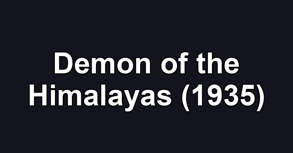 Demon of the Himalayas (1935)