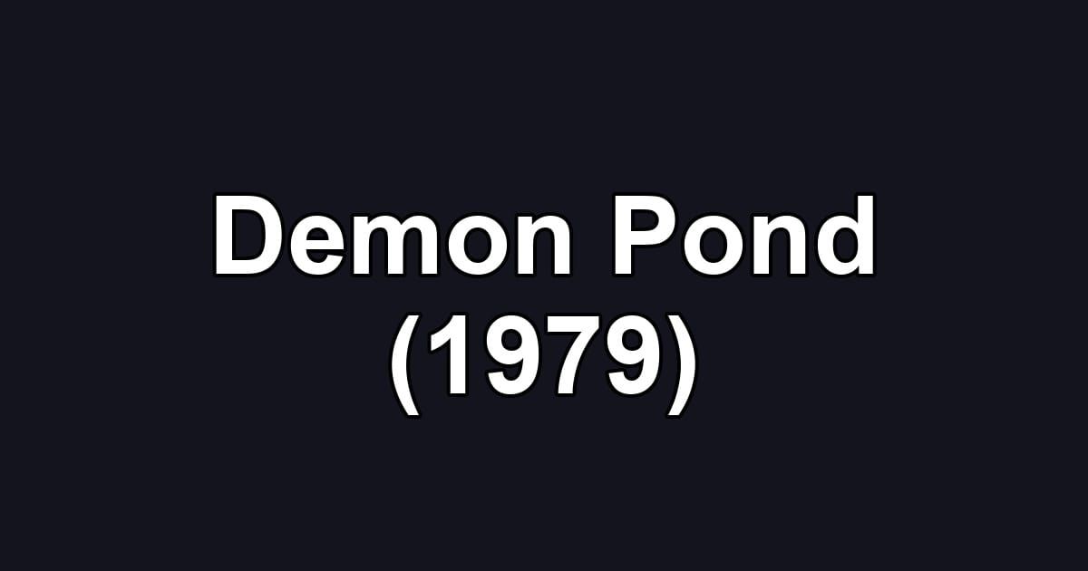 Demon Pond (1979)