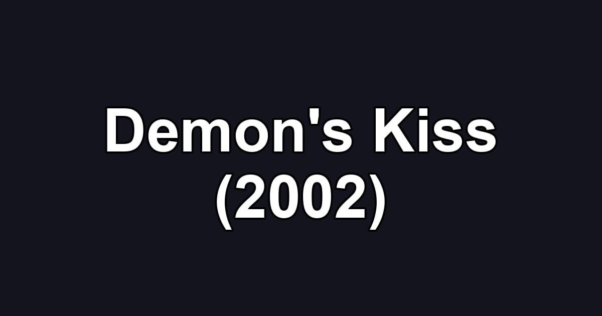 Demon's Kiss (2002)