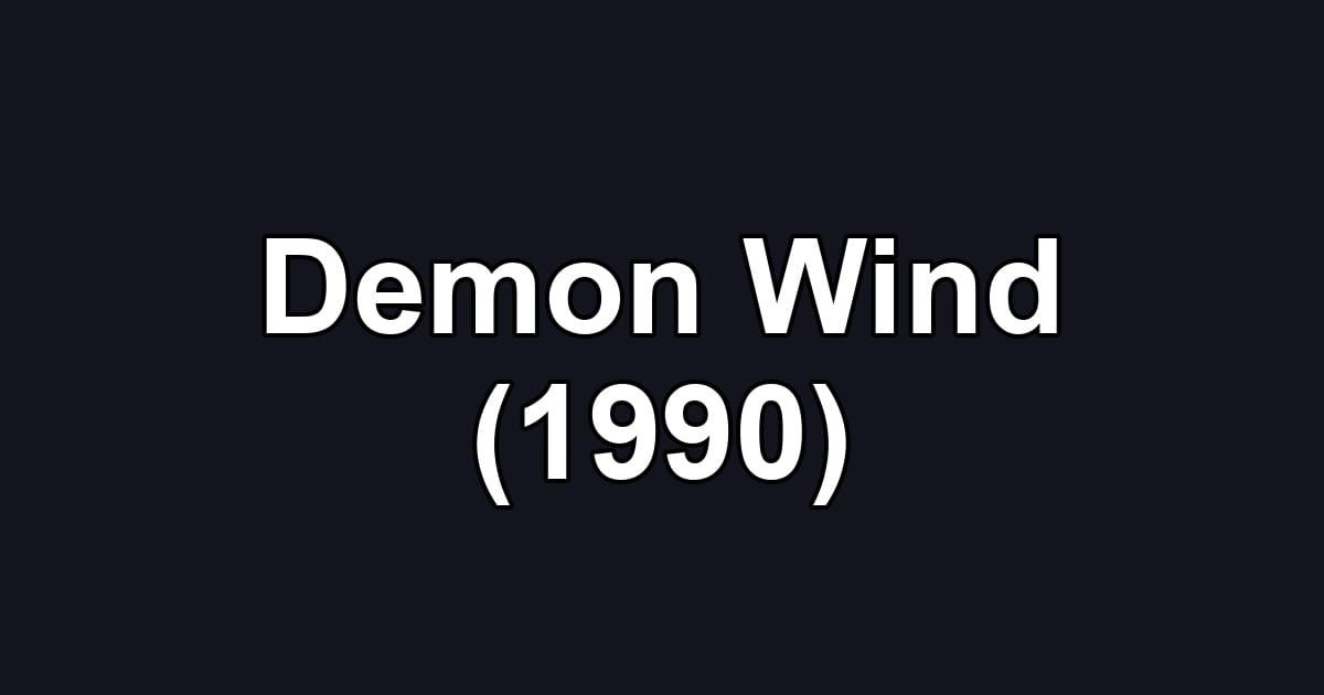 Demon Wind (1990)