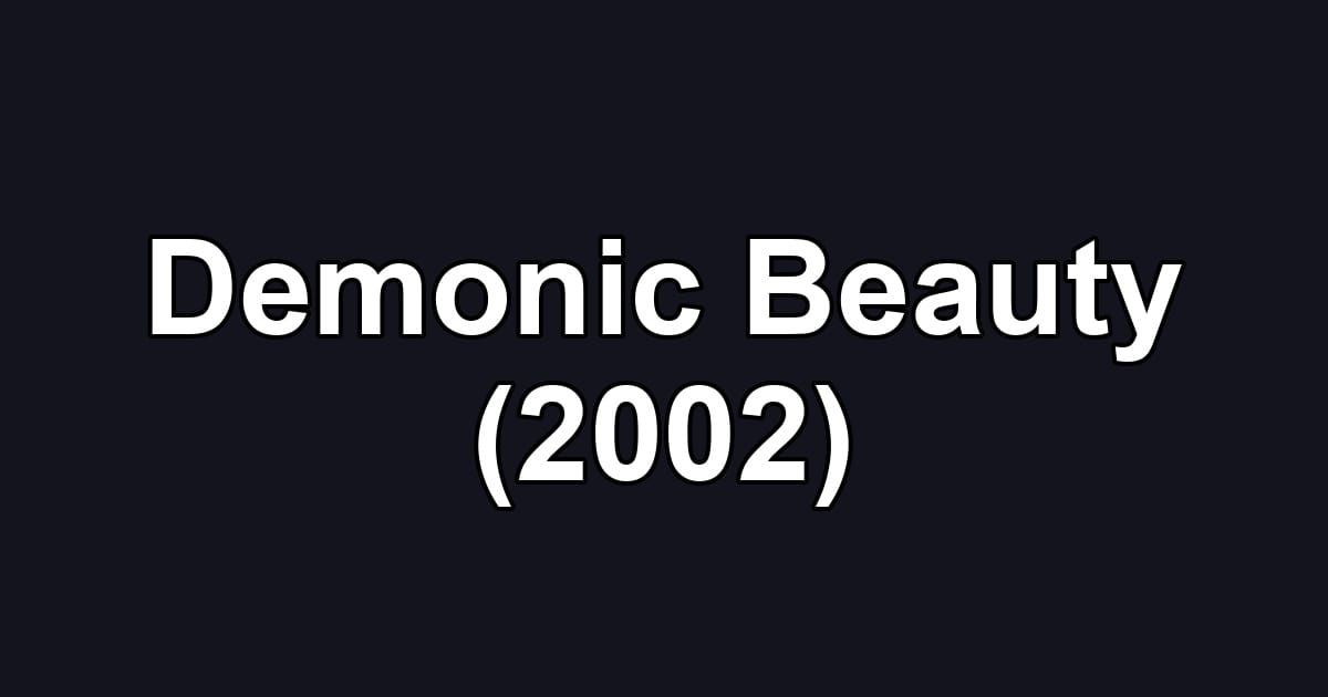 Demonic Beauty (2002)