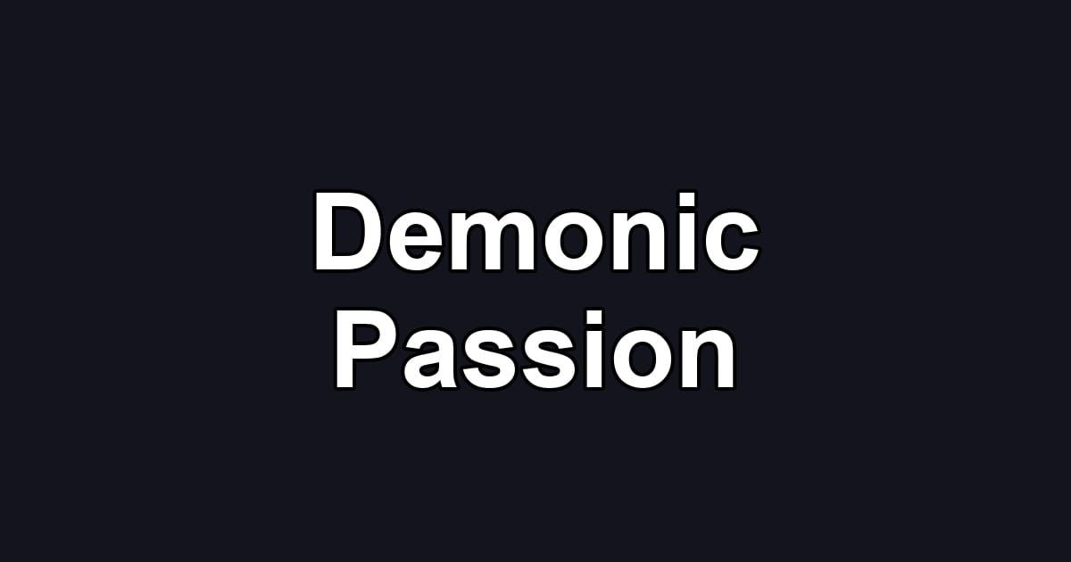 Demonic Passion