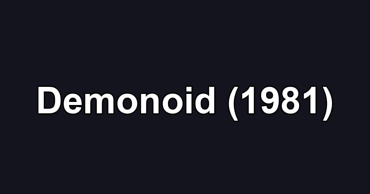 Demonoid (1981)