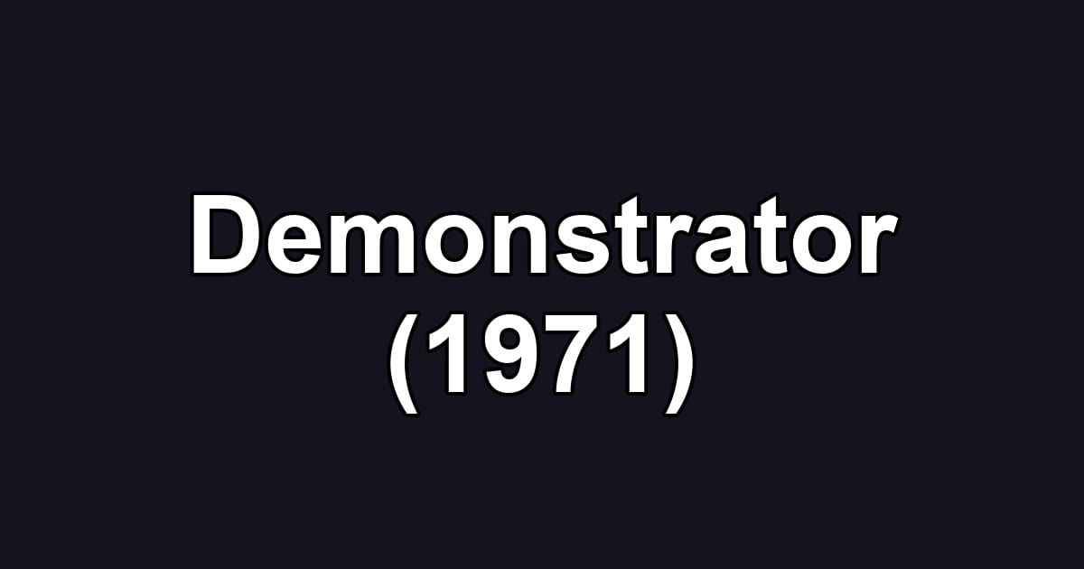 Demonstrator (1971)