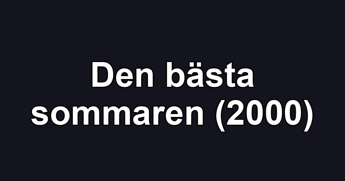 Den bästa sommaren (2000)