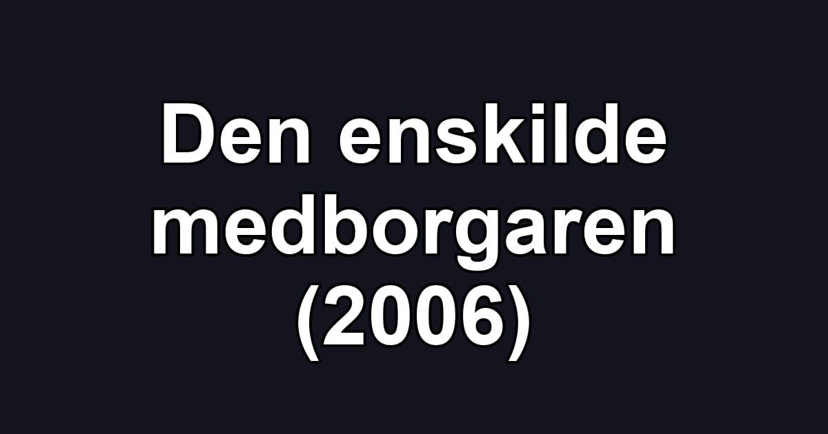 Den enskilde medborgaren (2006)
