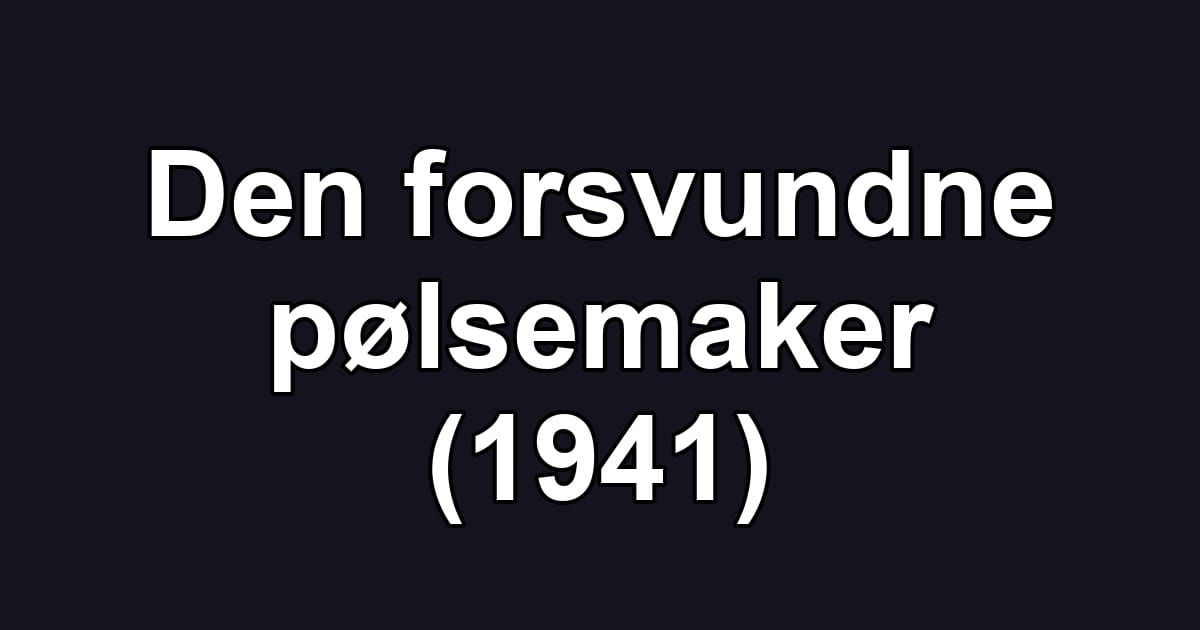 Den forsvundne pølsemaker (1941)
