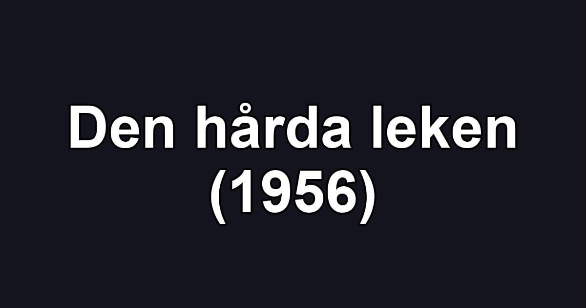 Den hårda leken (1956)