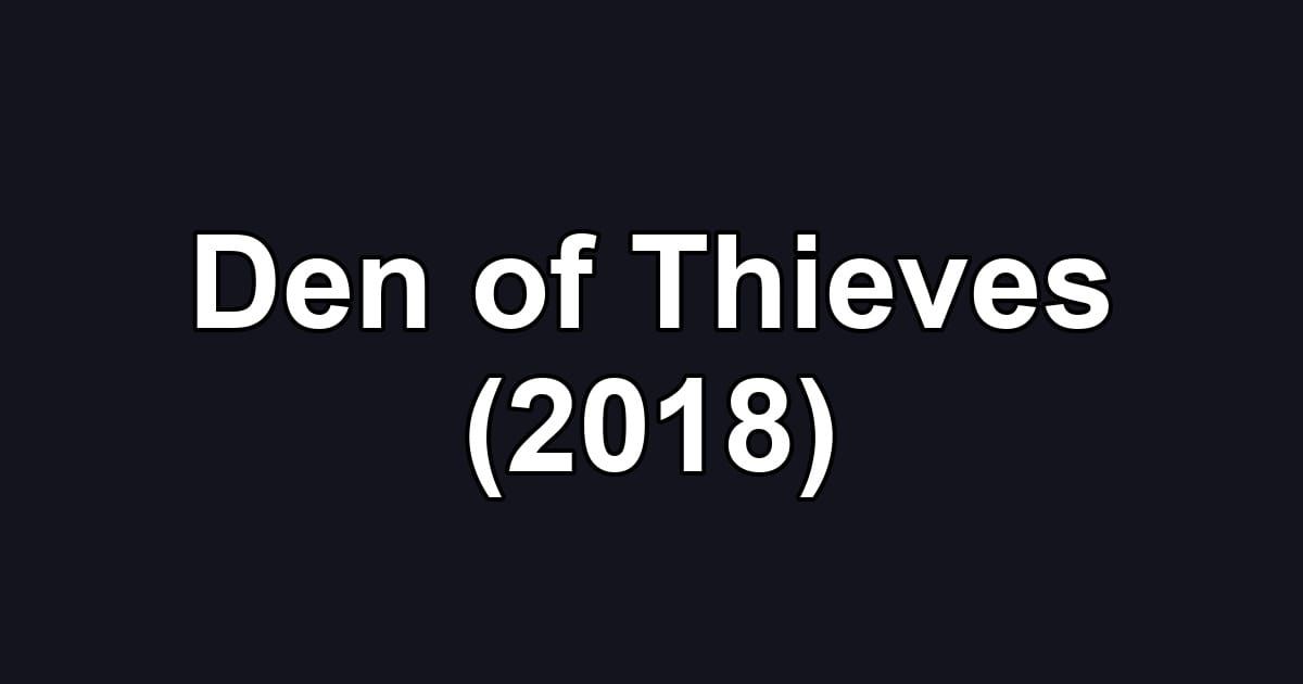 Den of Thieves (2018)
