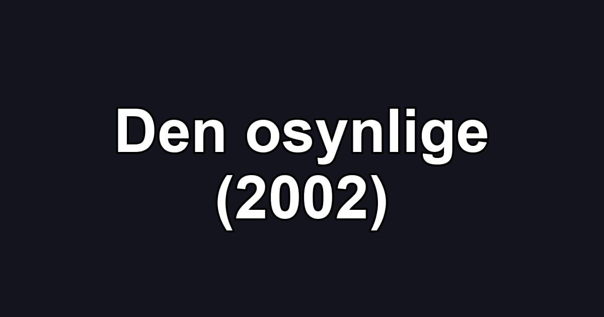 Den osynlige (2002)