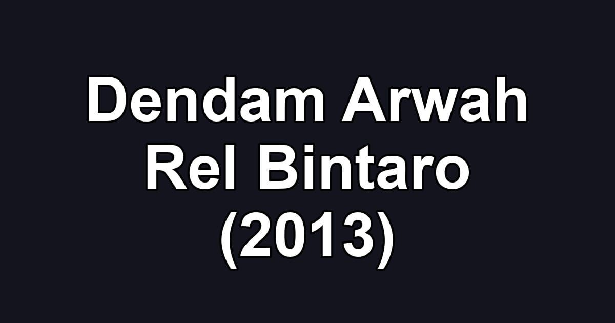 Dendam Arwah Rel Bintaro (2013)