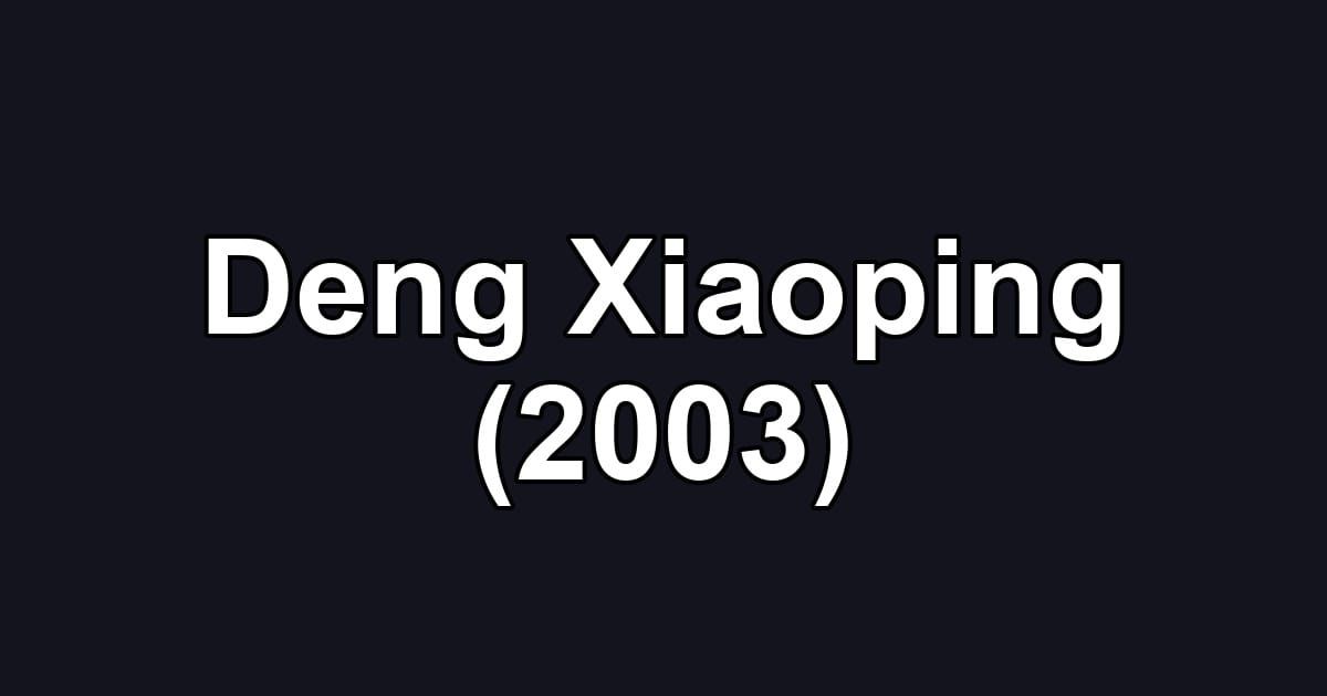 Deng Xiaoping (2003)