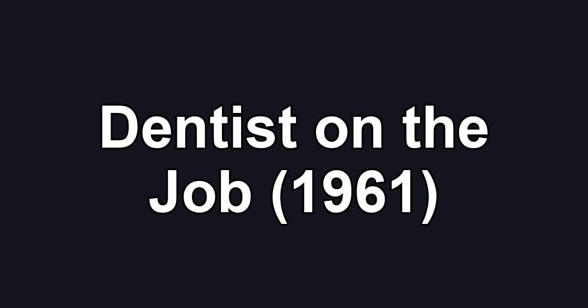 Dentist on the Job (1961)