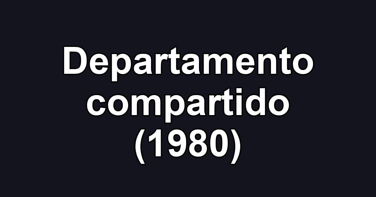 Departamento compartido (1980)