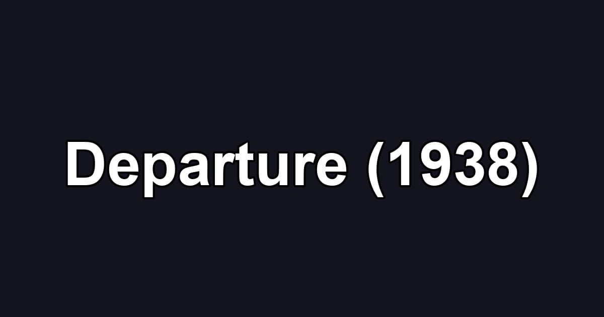 Departure (1938)