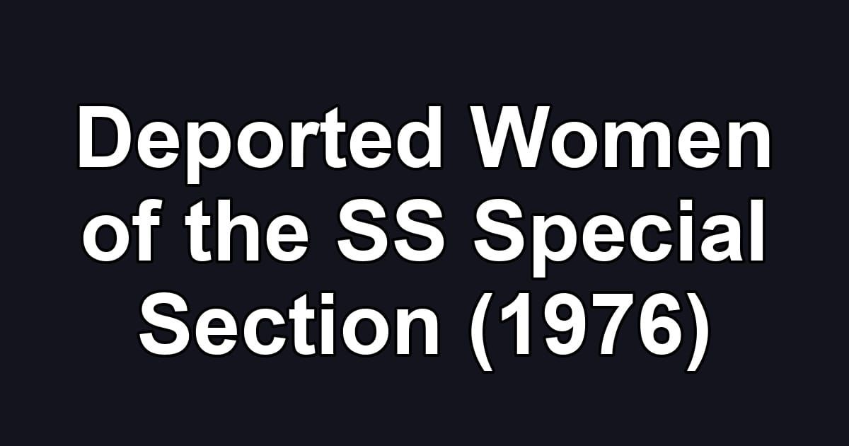 Deported Women of the SS Special Section (1976)
