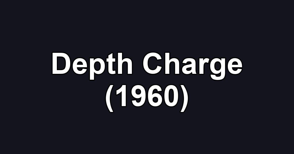 Depth Charge (1960)