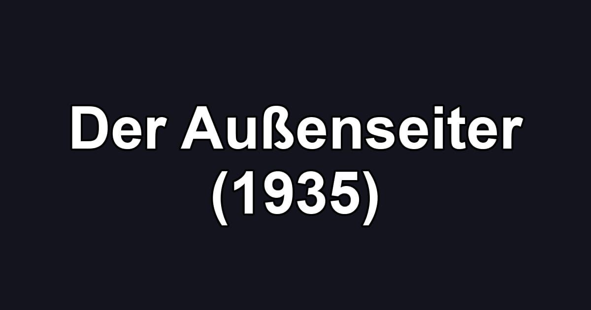 Der Außenseiter (1935)