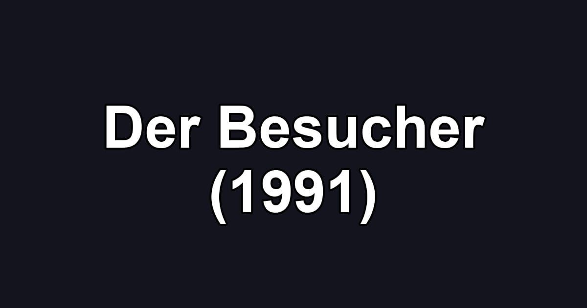 Der Besucher (1991)