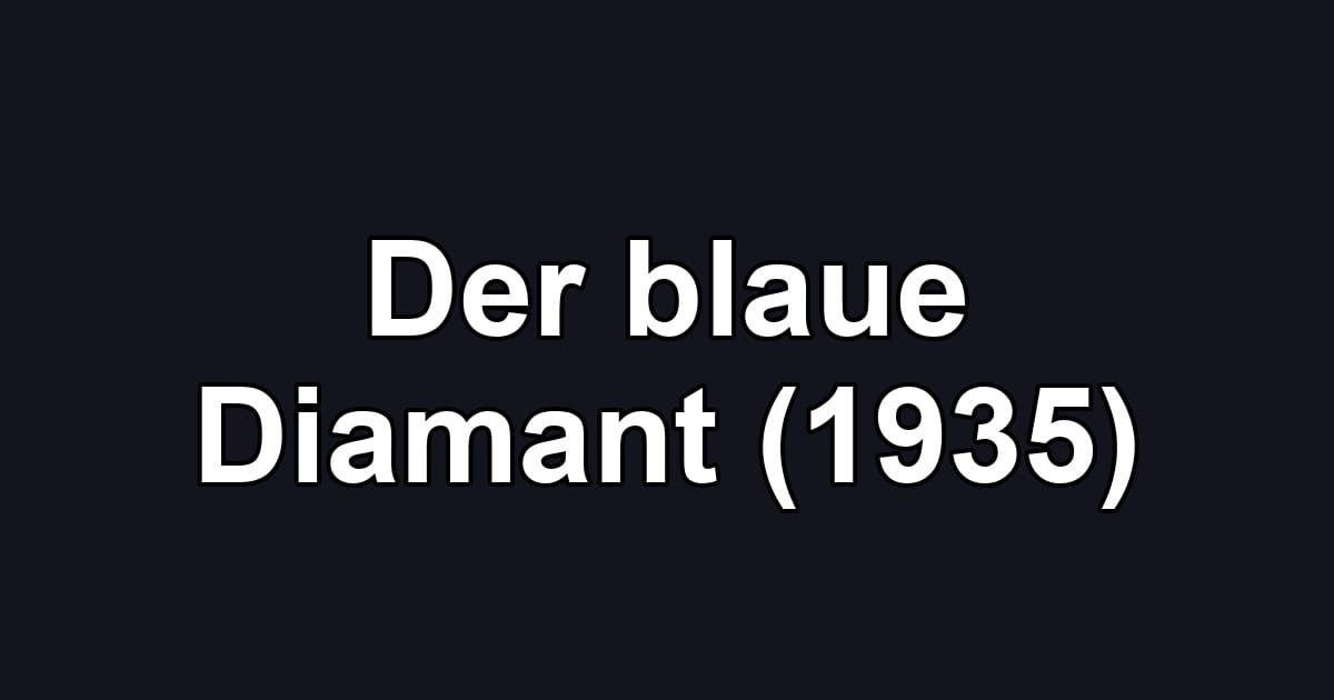 Der blaue Diamant (1935)
