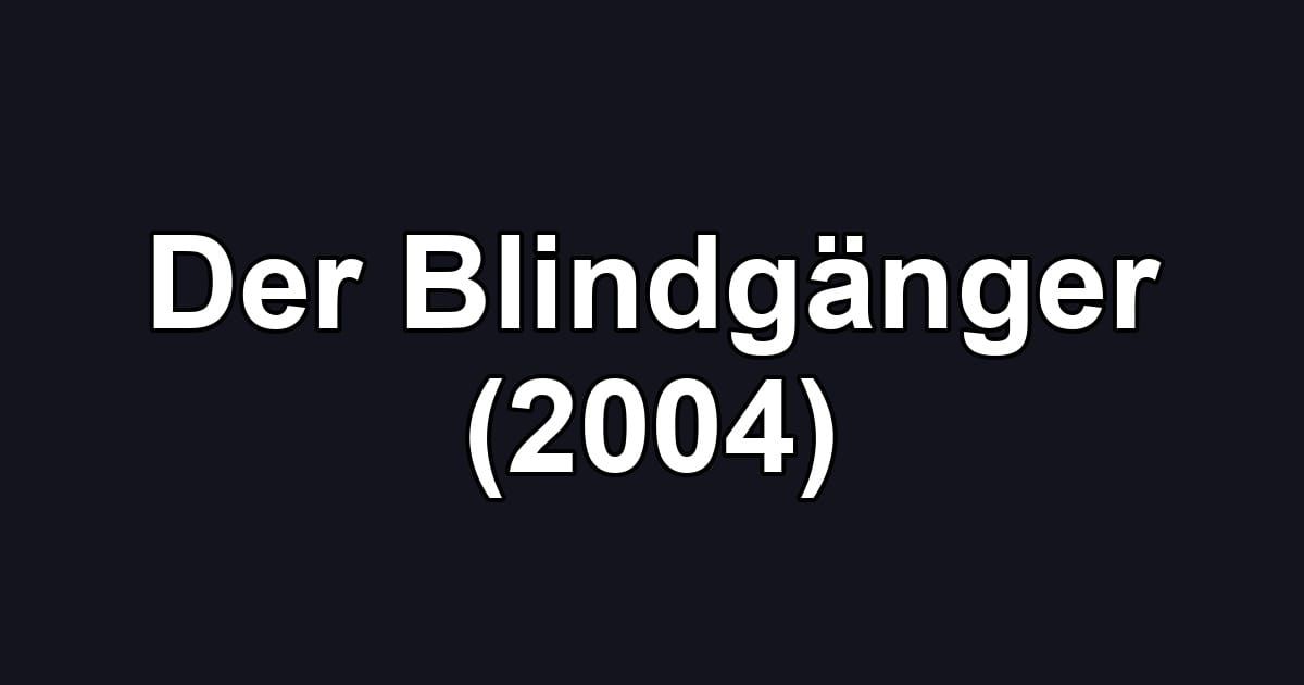 Der Blindgänger (2004)