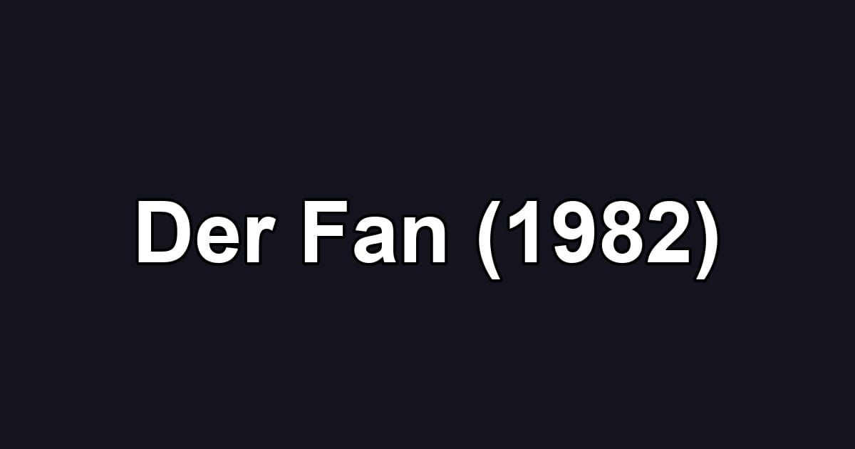 Der Fan (1982)