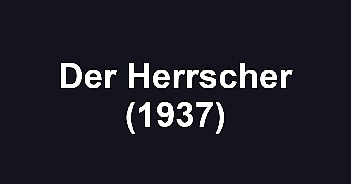 Der Herrscher (1937)
