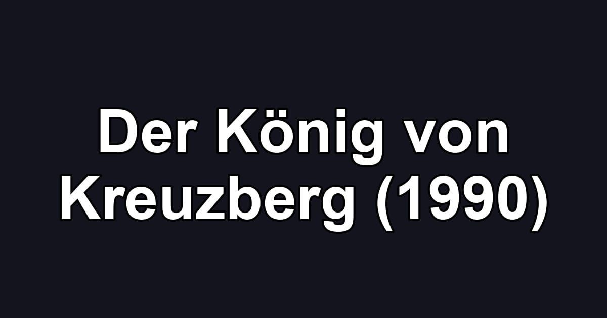 Der König von Kreuzberg (1990)