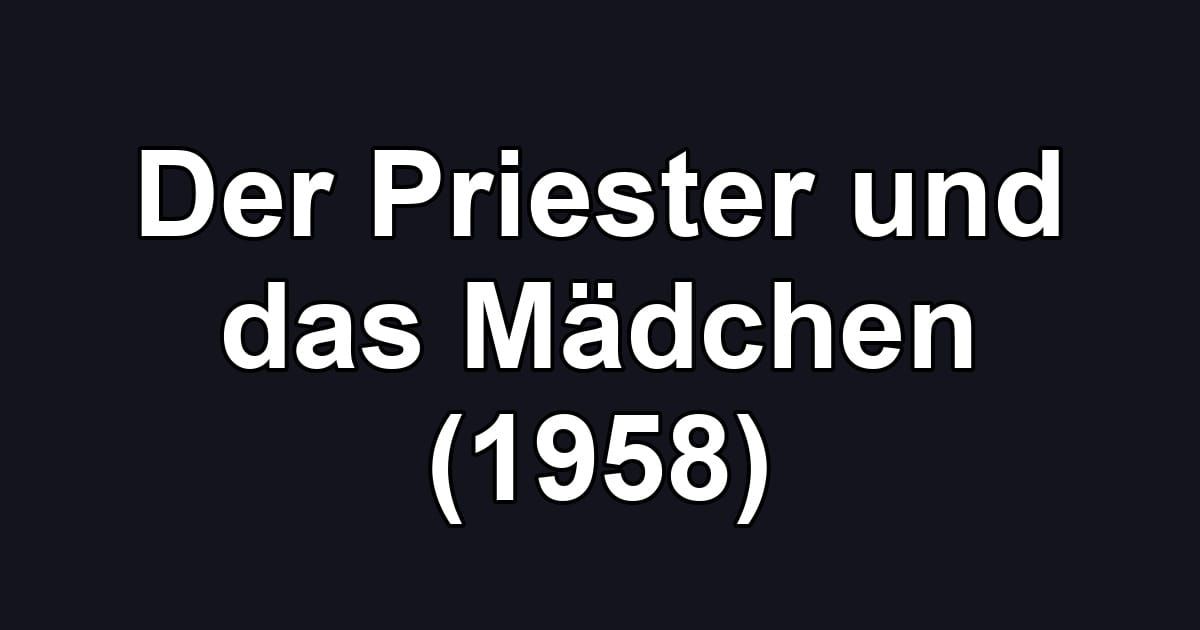 Der Priester und das Mädchen (1958)