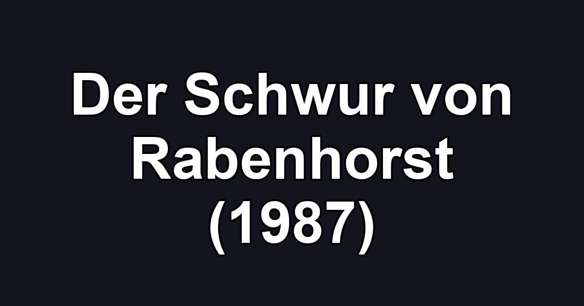 Der Schwur von Rabenhorst (1987)