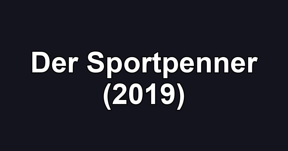 Der Sportpenner (2019)