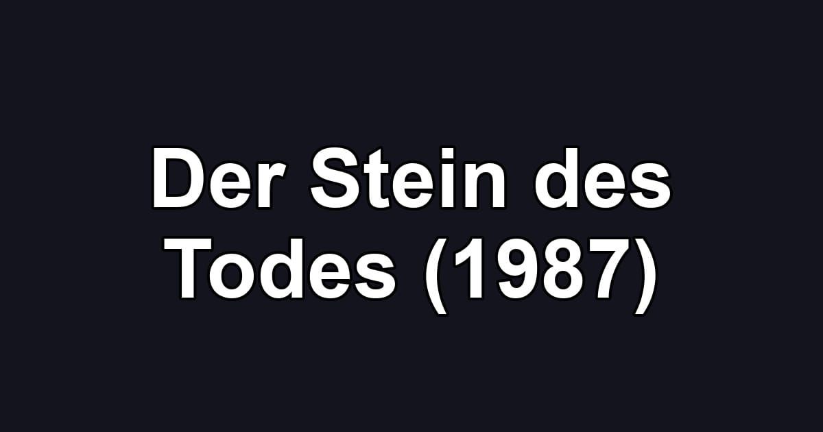 Der Stein des Todes (1987)